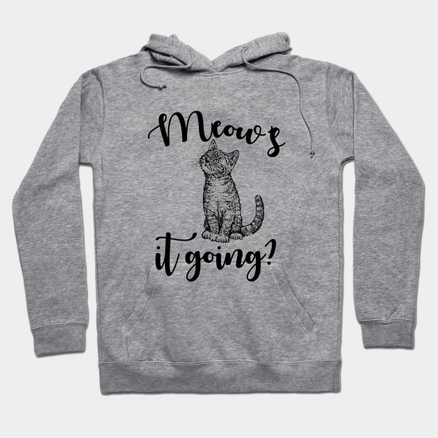 Meow's It going Hoodie by newledesigns